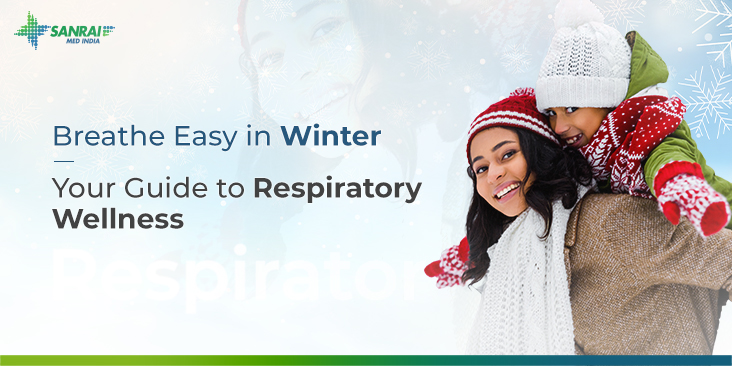 Breathe Easy in Winter: Your Guide to Respiratory Wellness